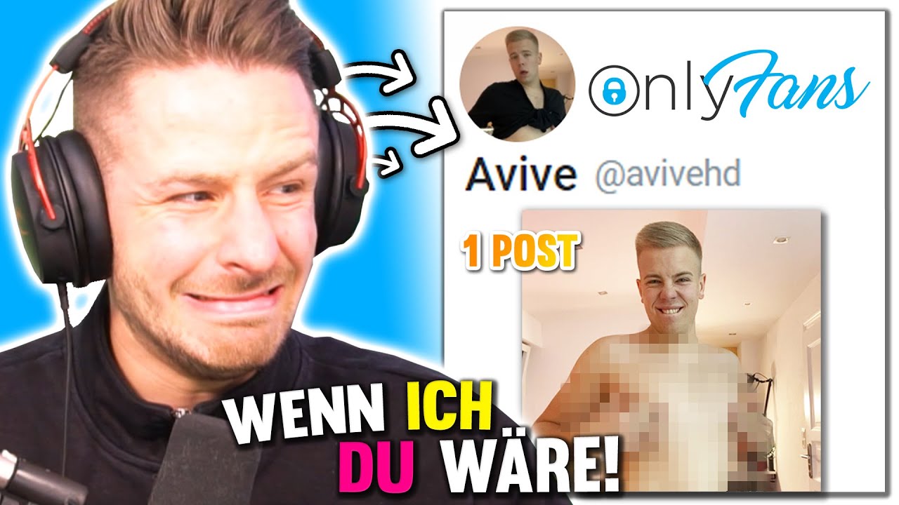 Wenn ich du WÄRE - Machst du dir einen ONLYFANS!! (Mit AVIVEHD)