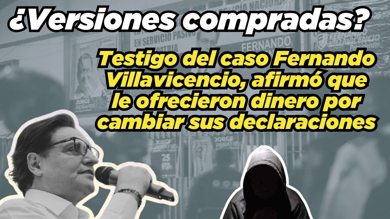 TESTIGO PROTEGIDO denunció intento de SOBORNO en el caso FERNANDO VILLAVICENCIO