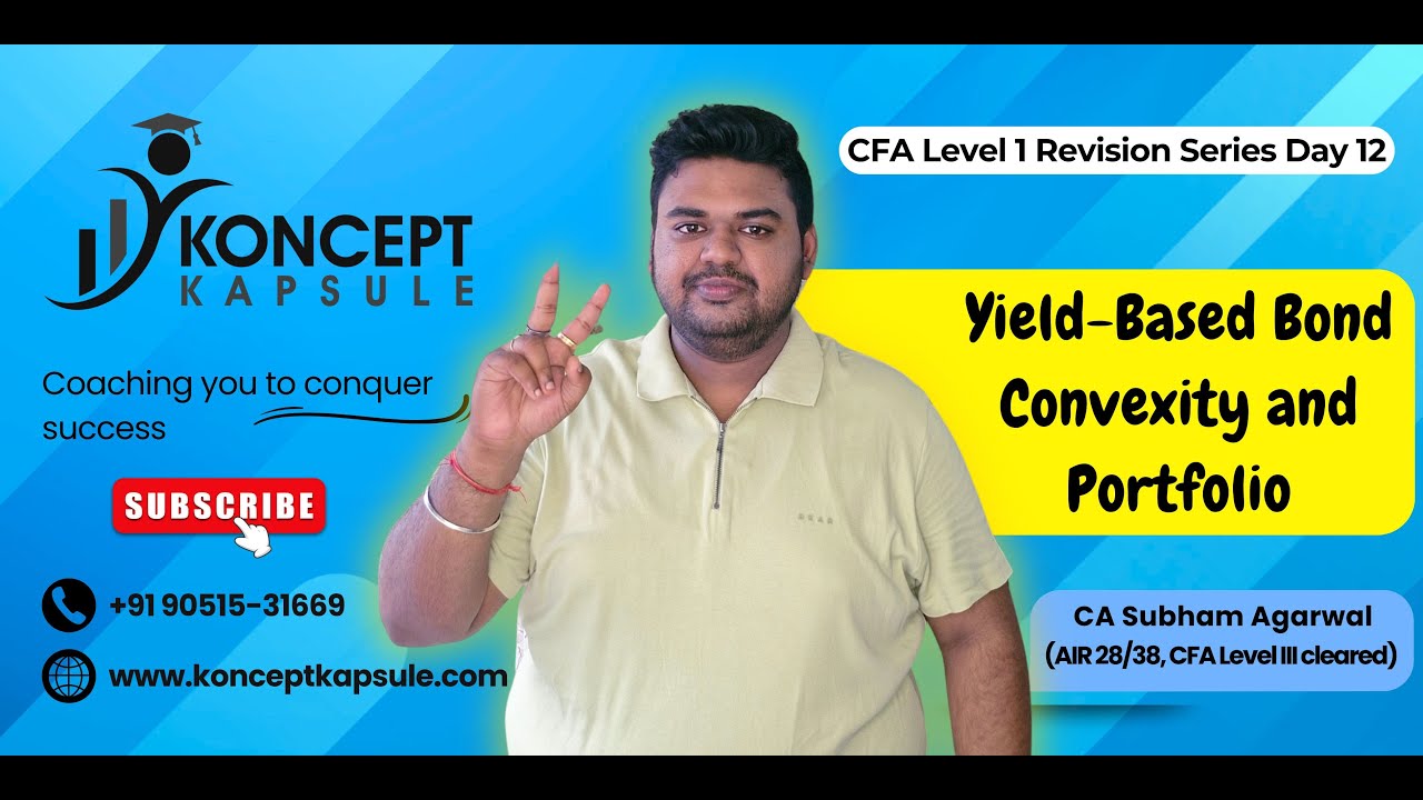 CFA Level 1 | Fixed Income | Yield Based Bond Convexity | Revision Day 12 | CA Subham Agarwal