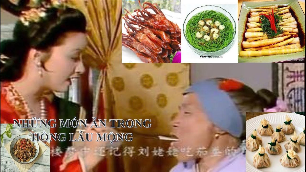 NHỮNG MÓN ĂN TRONG HỒNG LÂU MỘNG (PHẦN 1)