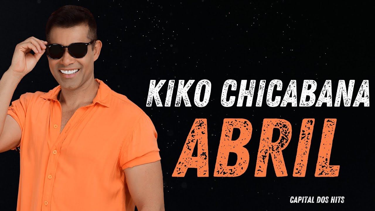 KIKO CHICABANA - REPERTÓRIO 100% ATUALIZADO 2025 - KIKO CHICABANA ABRIL 2025 - PEGA PEGA CHICABANA