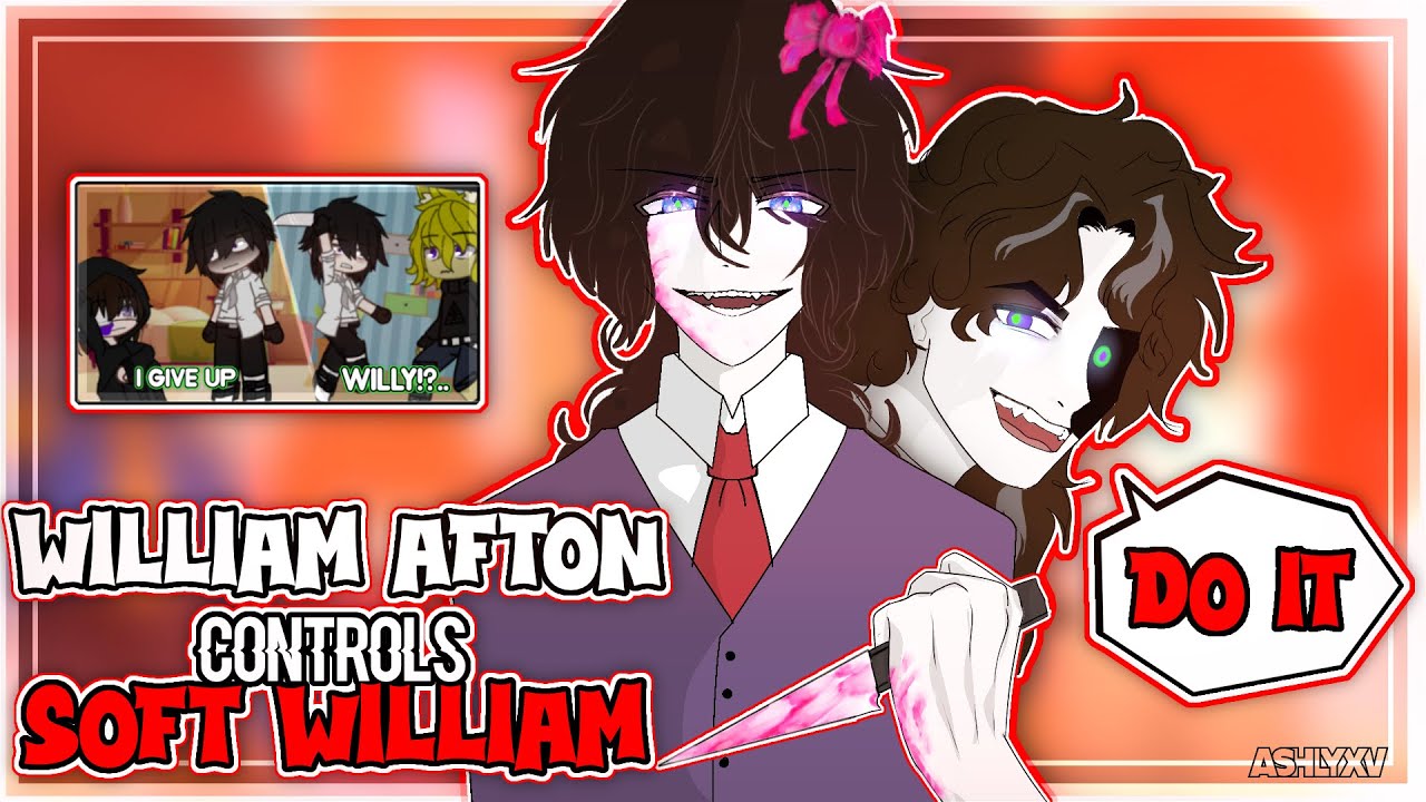 William Afton controls Soft William  |➥|  GACHA FNAF