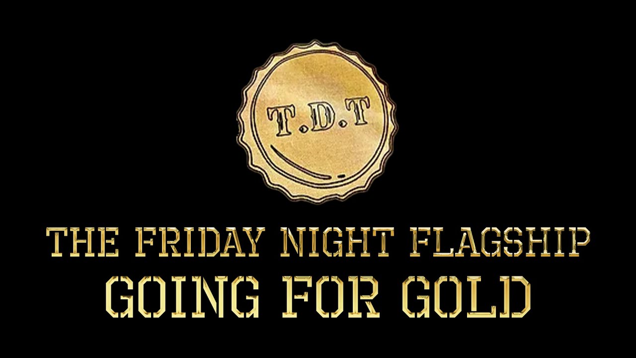 TDT Media Friday Night Flagship: Going for Gold