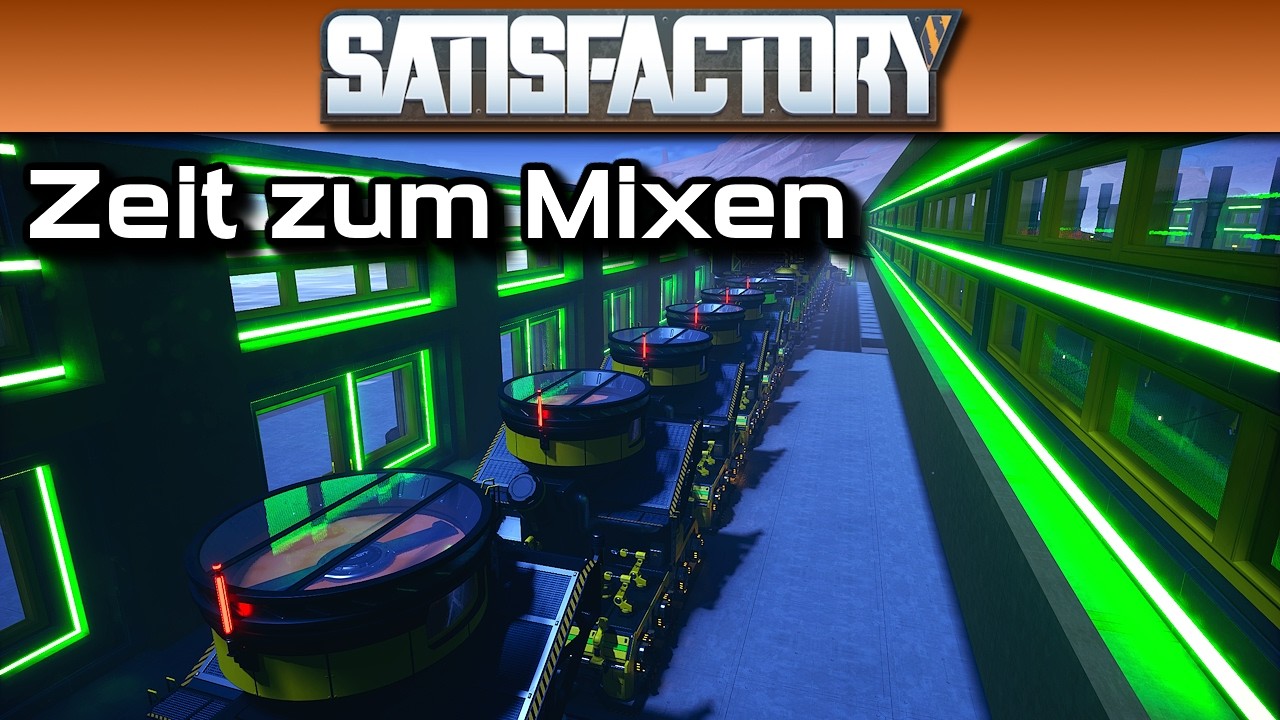 Satisfactory #511 - Lass uns mixen