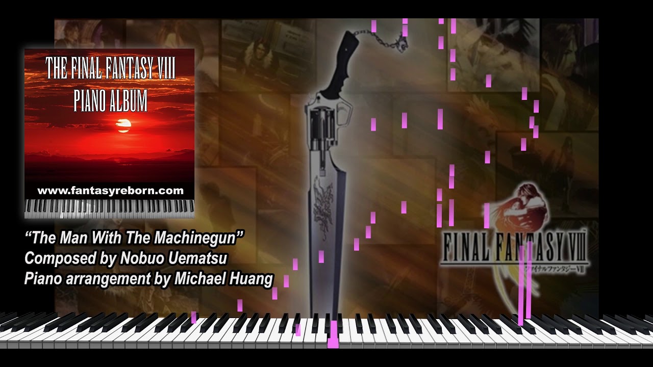 Final Fantasy VIII - The Man with the Machine Gun  | Piano Cover by Fantasy Reborn