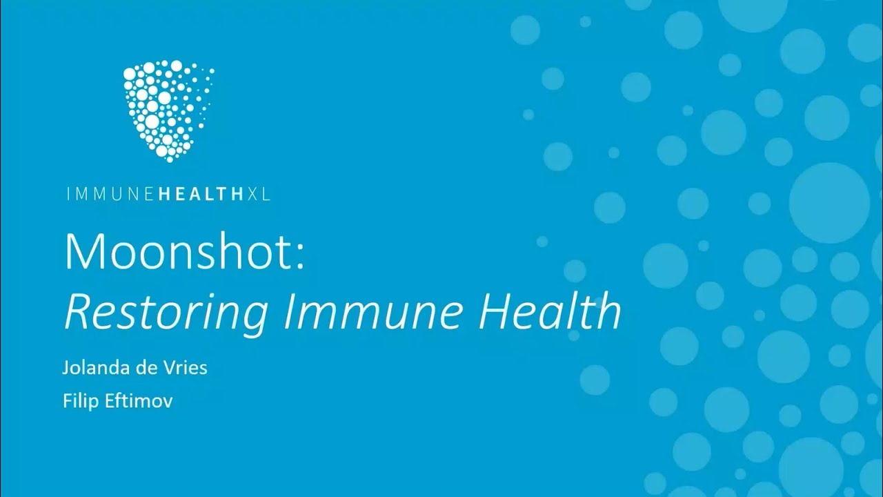 ImmuneHealthXL Moonshot Webinar - Restoring Immune Health