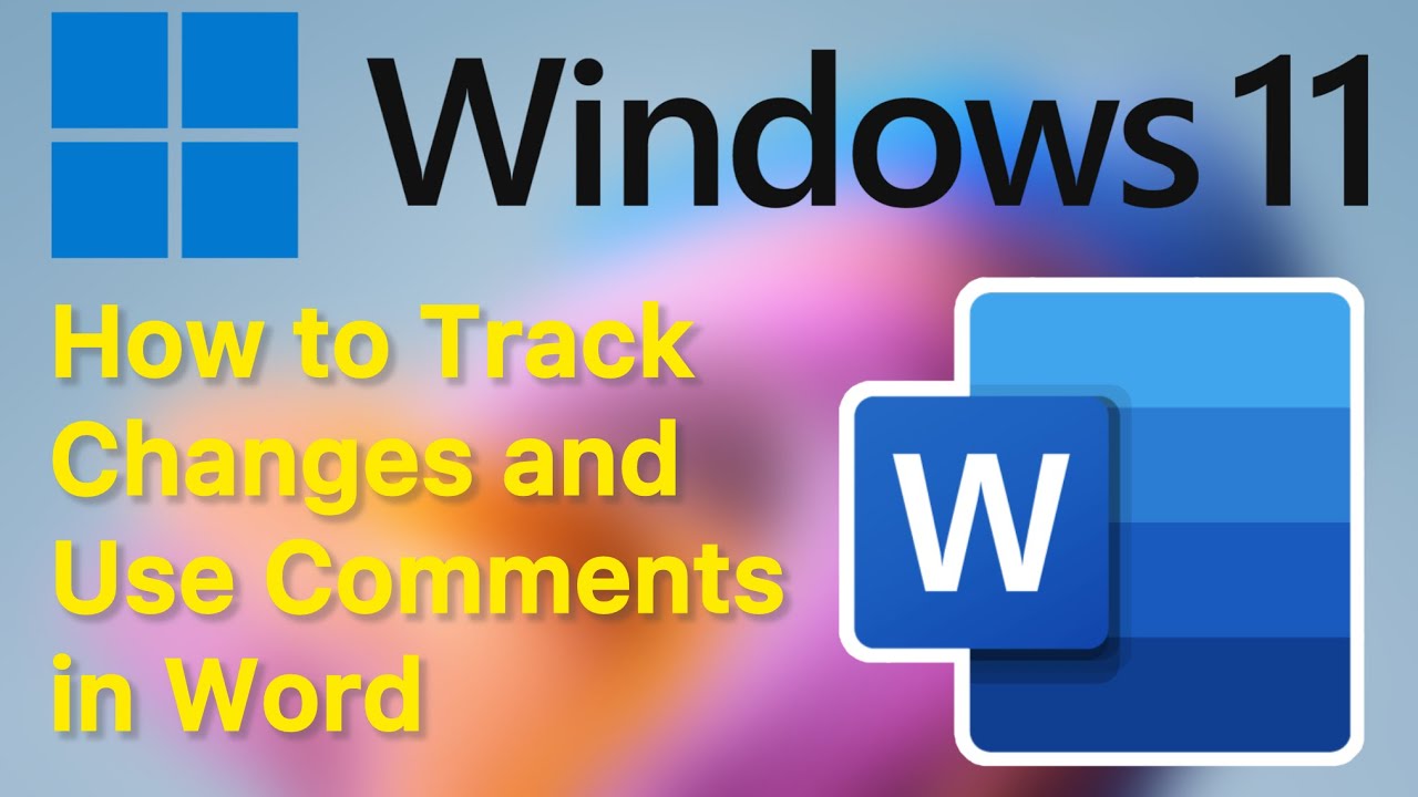 How to Track Changes and Use Comments in Word