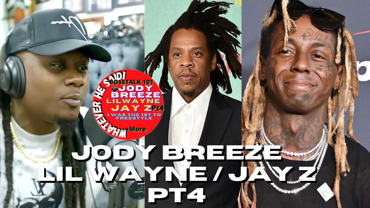 JODY BREEZE Reveal Jay Z and Lil Wayne was Writing I was Freestyling Before Them  +More (Part 4)