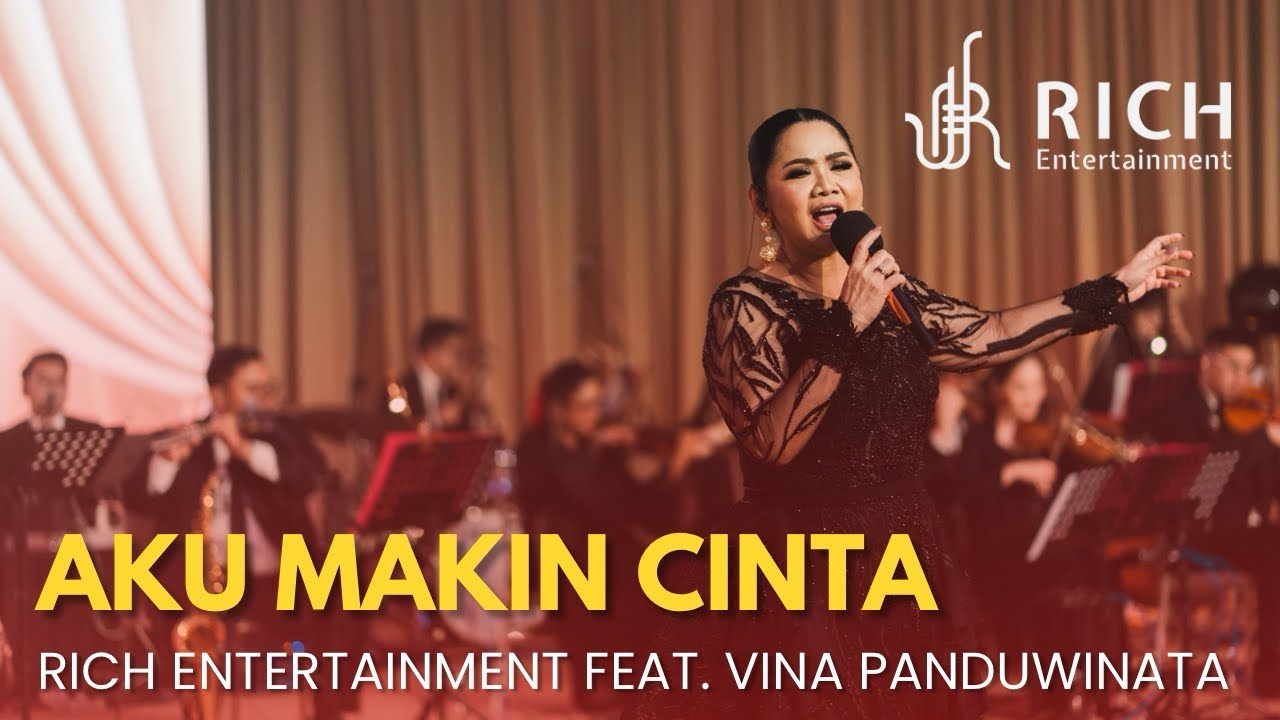 Aku Makin Cinta - Vina Panduwinata feat. Rich Entertainment