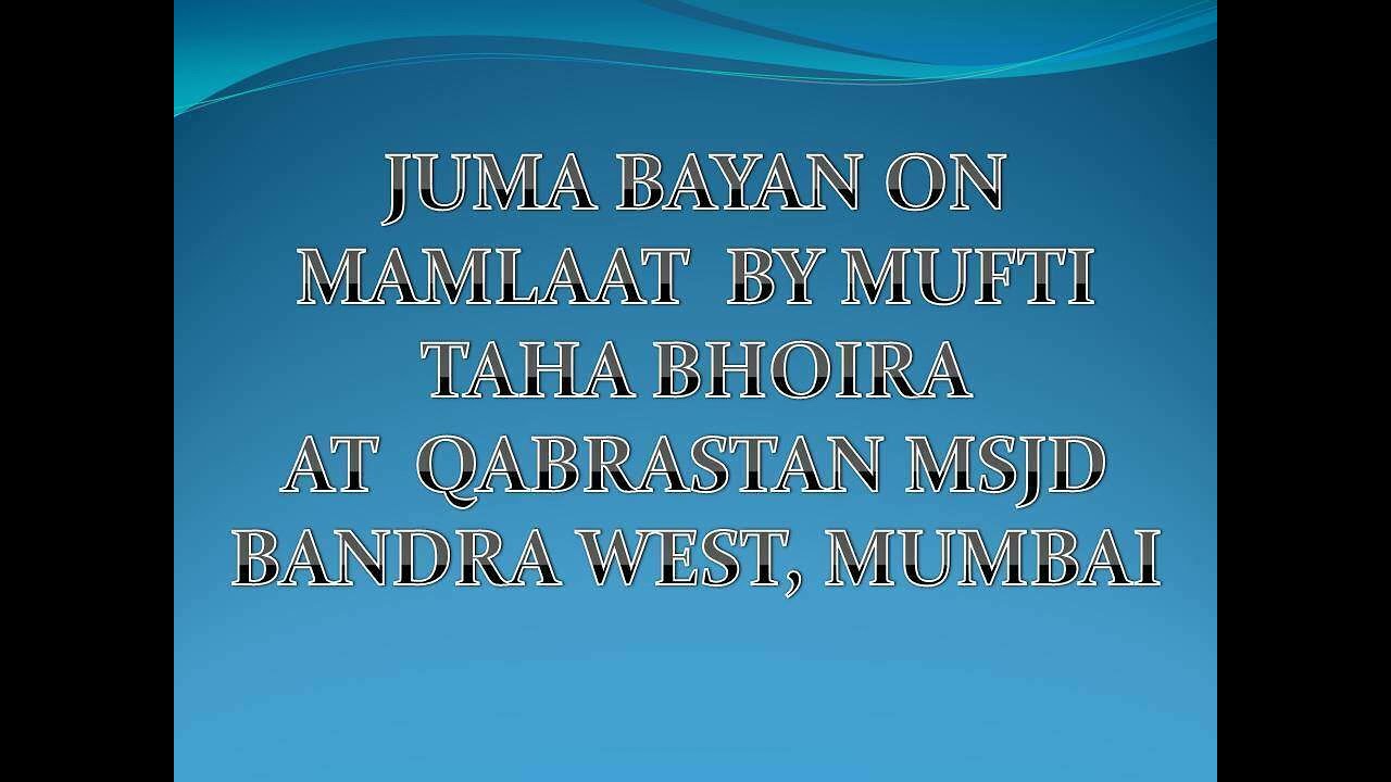 JUMA BAYAN BY MUFTI TAHA