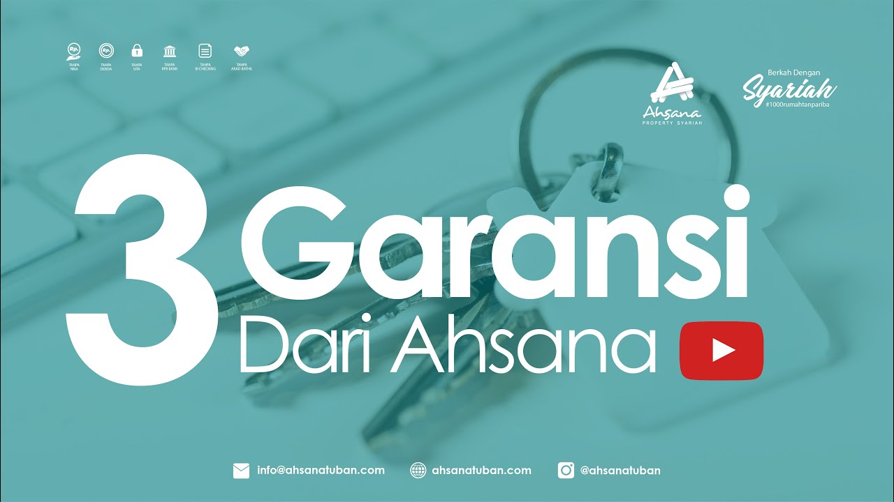 Tiga Garansi Dari Ahsana Properti [Perumahan Tuban]