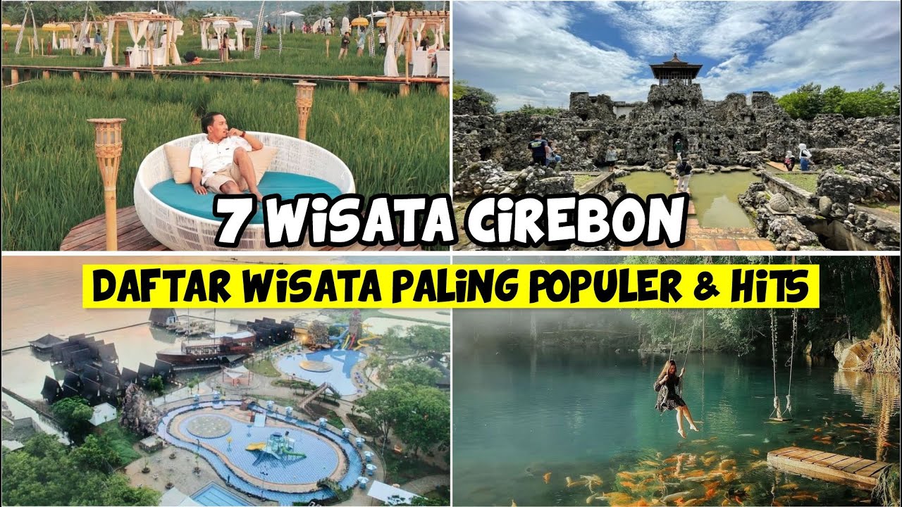 WISATA JAWA BARAT : 7 DAFTAR WISATA PALING POPULER DI CIREBON | WISATA CIREBON