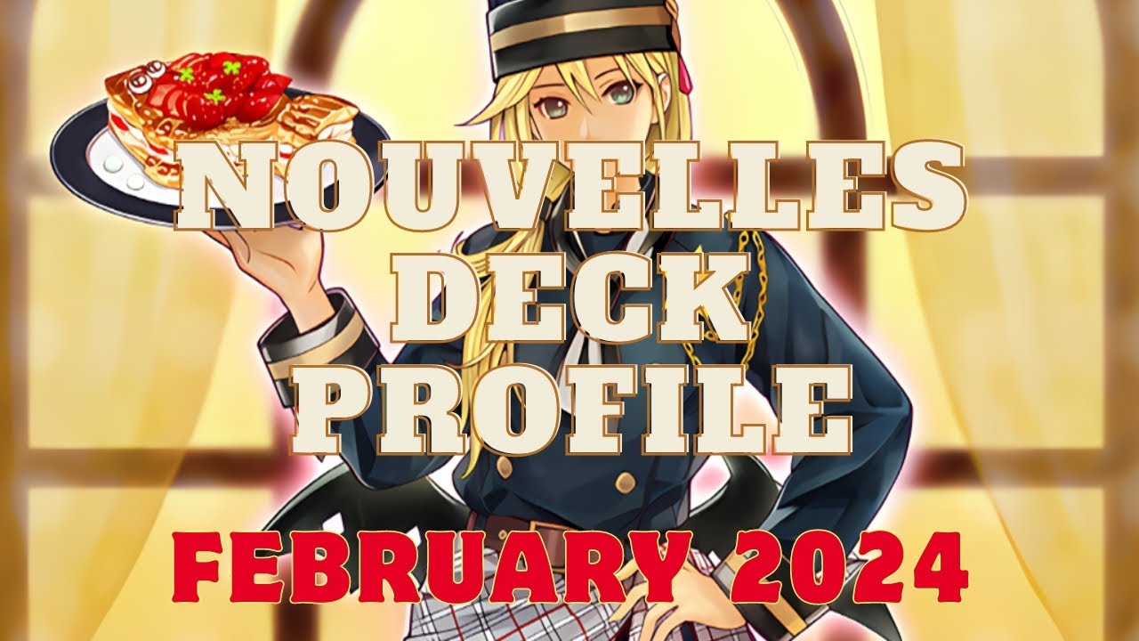 YU-GI-OH! NOUVELLES DECK PROFILE! FEBRUARY 2024!