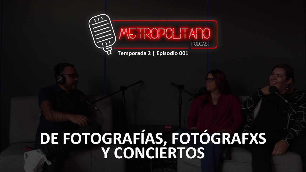 Metropolitano Podcast | Temporada 2 Episodio 001