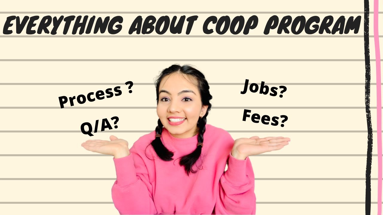 EVERYTHING you need to know about COOP PROGRAM| Q/A Session| Pay Tuition Fee in Canada