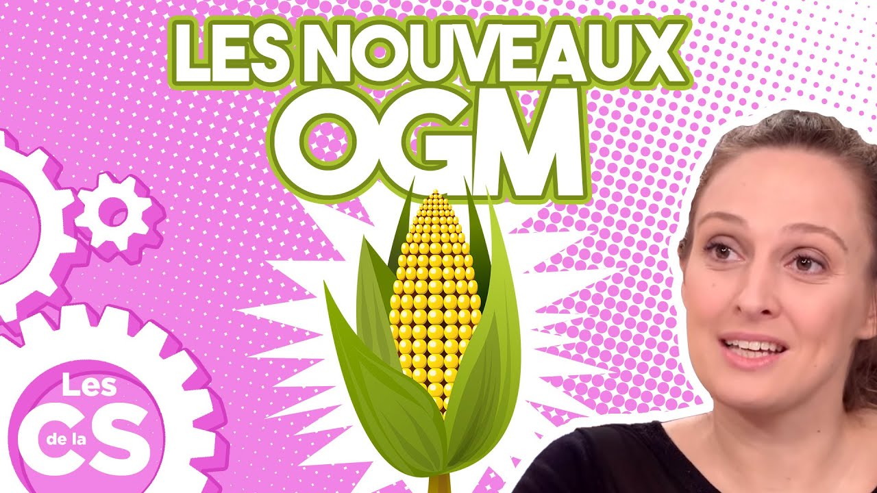 Les nouveaux OGM - Les Chroniques de la Science