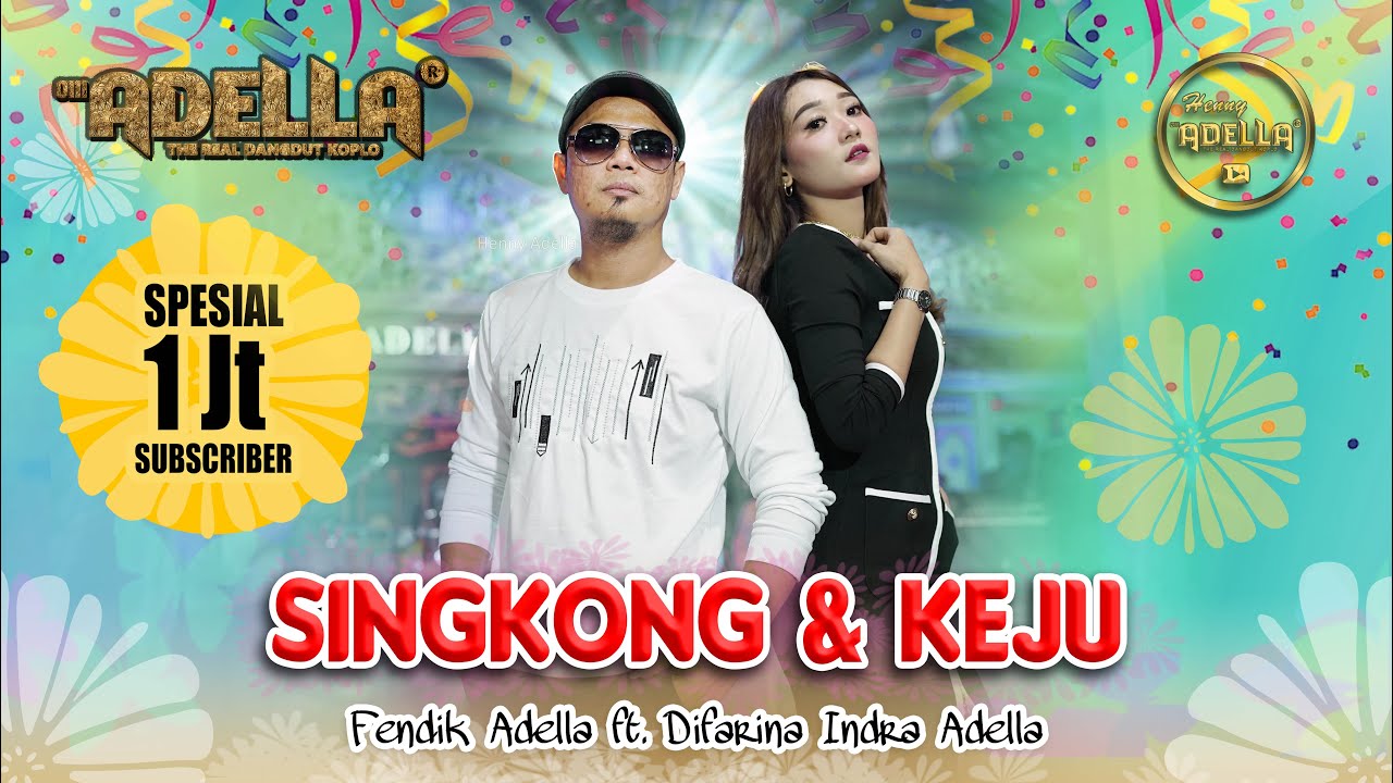 SINGKONG & KEJU - Difarina Indra Adella ft. Fendik Adella - OM ADELLA
