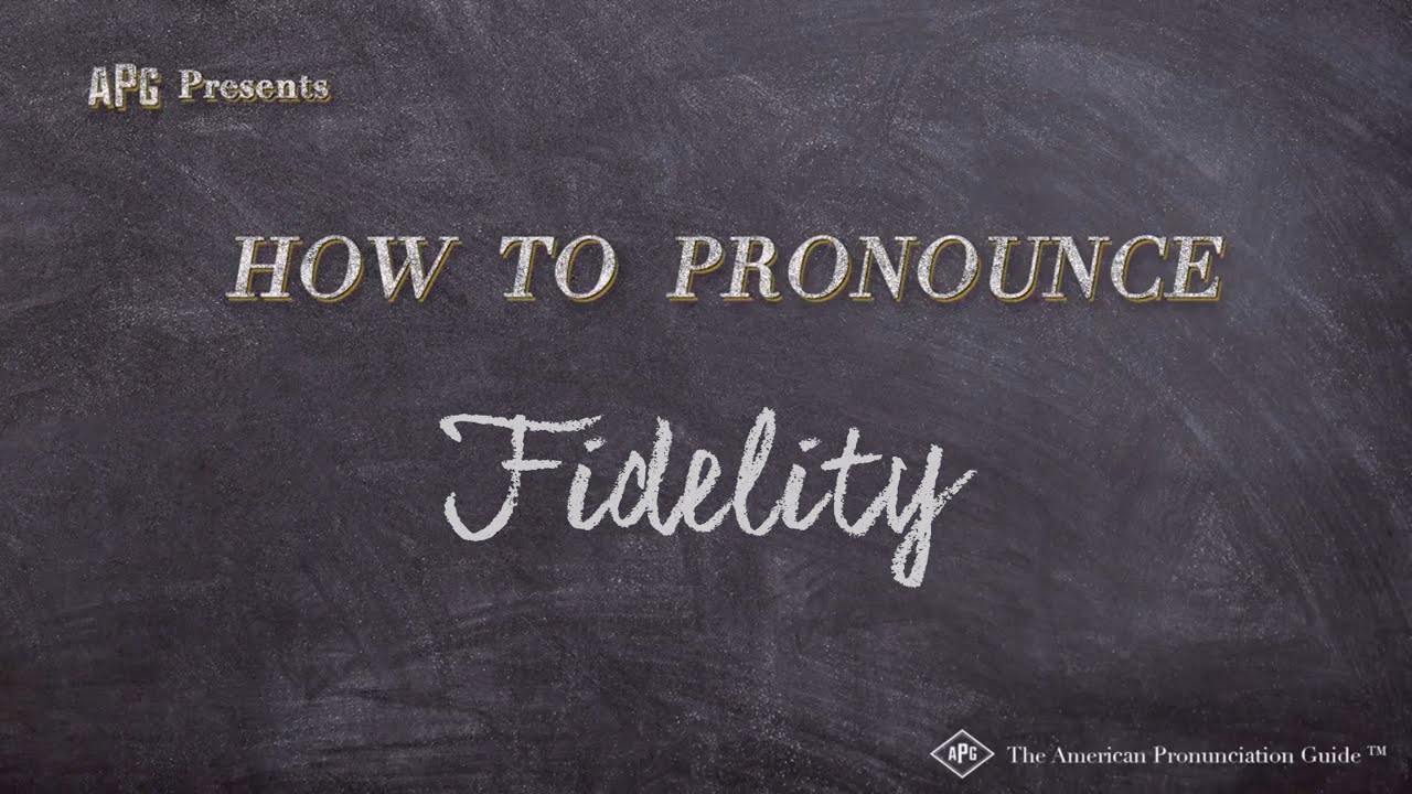 How to Pronounce Fidelity (Real Life Examples!)