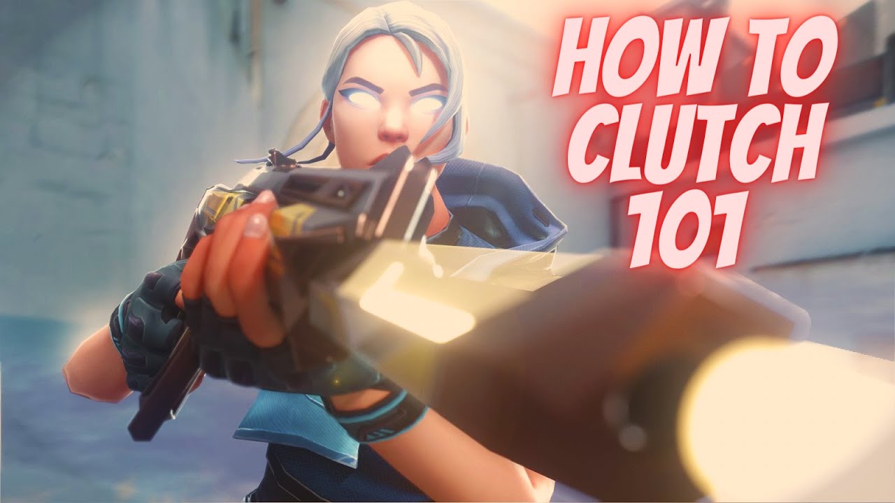 How to Clutch In Valorant 101 - Immortal Style