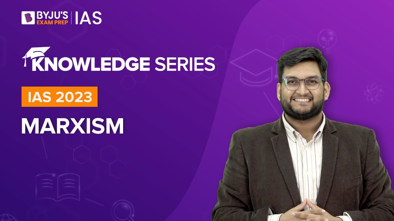 Marxism | Karl Marx and his Theory of Communism | Study Material for UPSC Mains 2022-2023