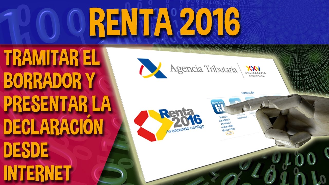 Renta 2016. C&oacute;mo tramitar el borrador y presentar la declaraci&oacute;n desde internet