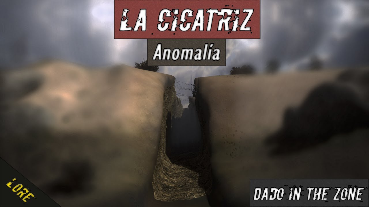 S.T.A.L.K.E.R. y su Lore | La Anomal&iacute;a CICATRIZ - (CoP)