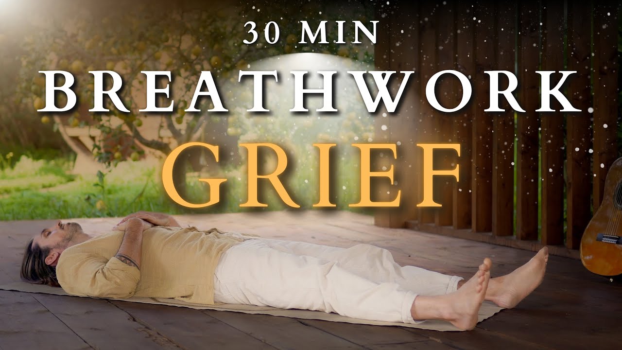 GRIEF I 30 Minute Guided Breathwork for Deep Emotional Release