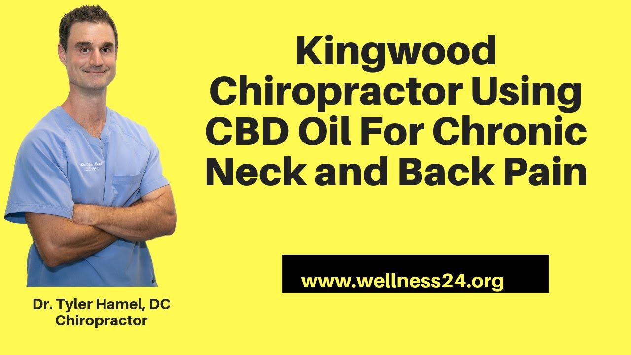 Kingwood Chiropractor On The Benefits Of CBD Oil For Back Pain, Anxiety and Insomnia