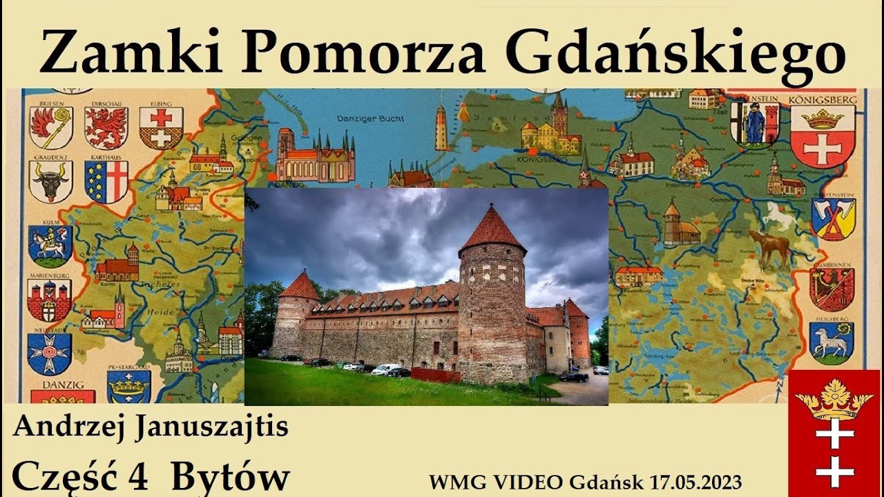 Zamki Pomorza Gdańskiego „Bytów” cz. 4 | Andrzej Januszajtis (2023.05.17)