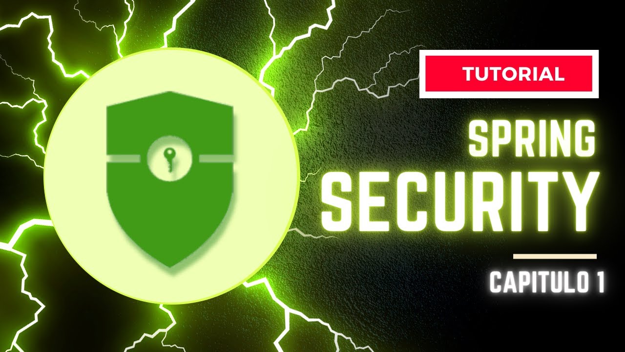 Spring Security - Capitulo 1: Entendiendo Spring Security