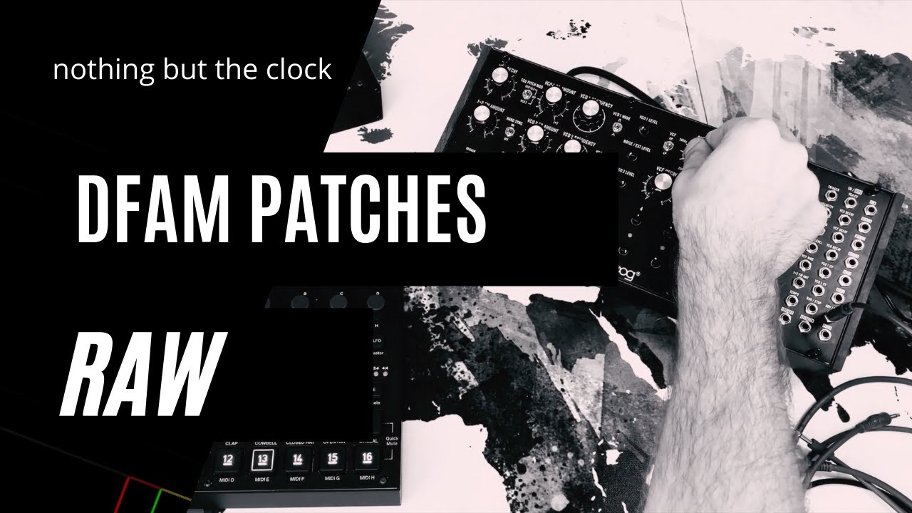 DFAM | Techno | Patches - Nothing but the Clock