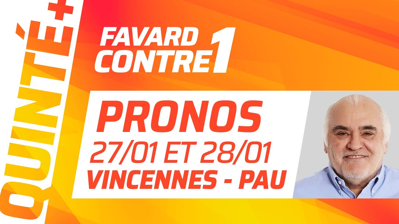 PRONOSTICS QUINTÉ+ DU JOUR 27 JANVIER À VINCENNES ET DU 28 JANVIER À PAU | Favard Contre 1