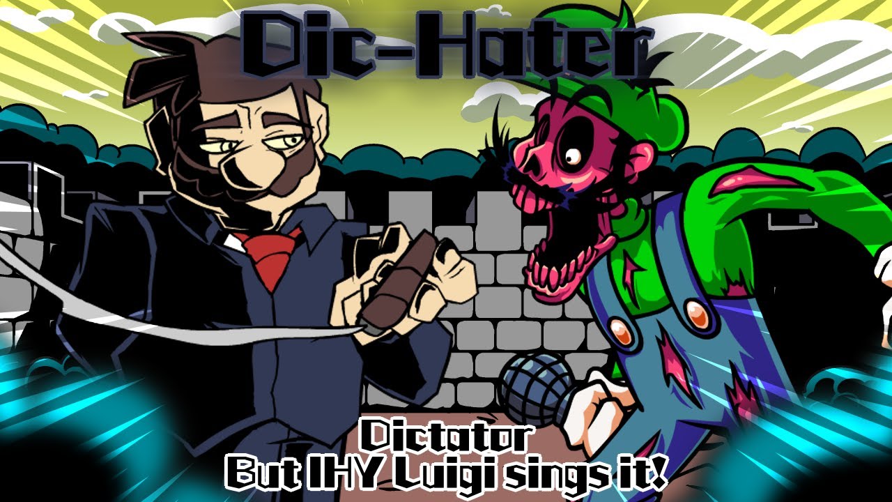 Dic-Hater / Dictator but IHY Luigi sings it! (FNF Cover)