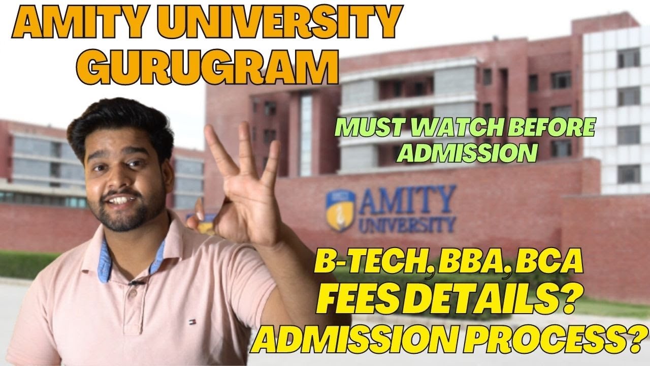 Amity University Gurugram | 110 acre Campus | B-TECH, BBA, BCA Fee Details | Admission Process?