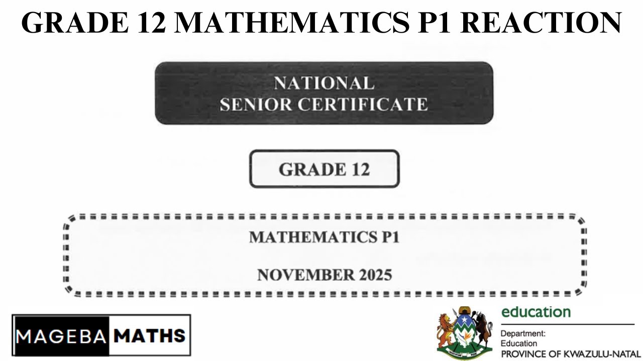 Reaction to Grade 12 Mathematics Paper 1 Final Exam | November 2025