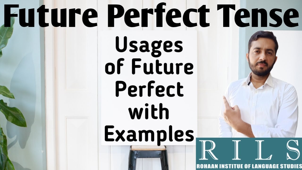 Future Perfect Tense | Tense and its aspects | Basic English Grammar | RILS The Lingua Expert