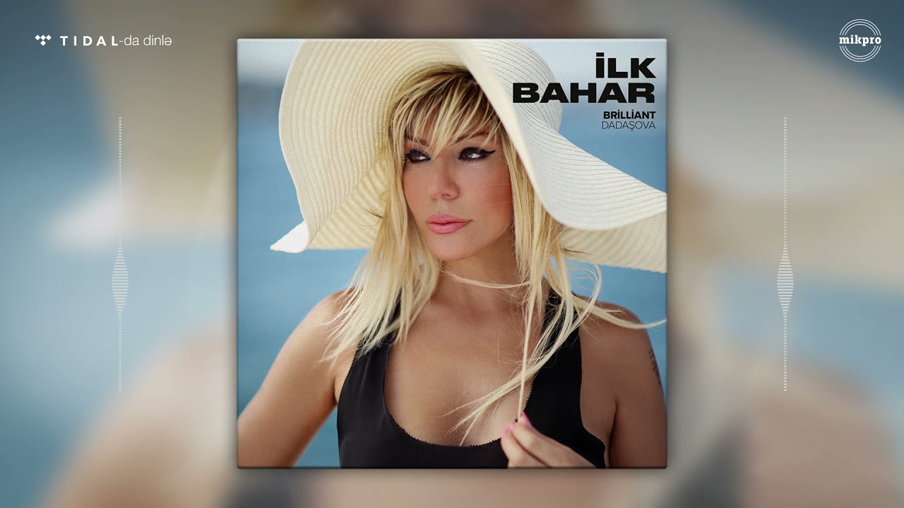 Brilliant Dadaşova — İlk Bahar