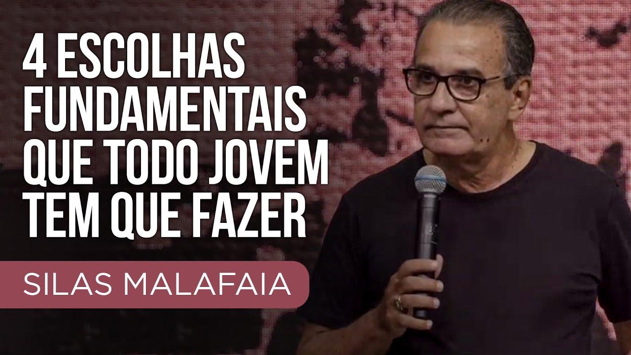 Pastor Silas Malafaia - 4 escolhas fundamentais que todo jovem tem que fazer