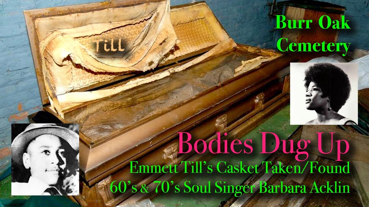 BODIES DUG UP - SCANDAL at Burr Oak Cemetery, and the Emmet Till & Barbara Acklin Stories. Alsip, IL