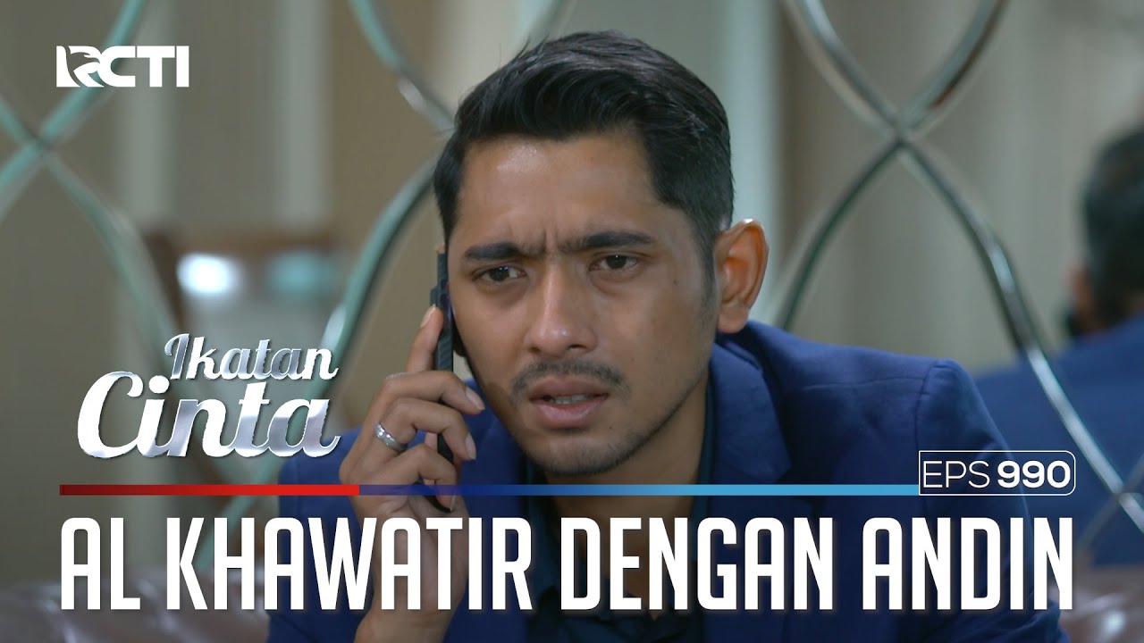 Panik!! Andin Tidak Menjawab Telepon Dari Mas AL | IKATAN CINTA | EPS.990 (1/4)