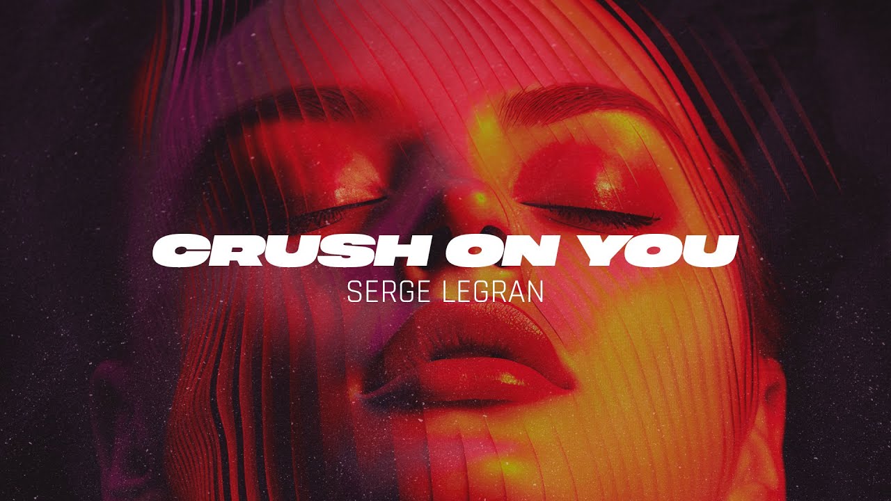 Serge Legran - Crush on You
