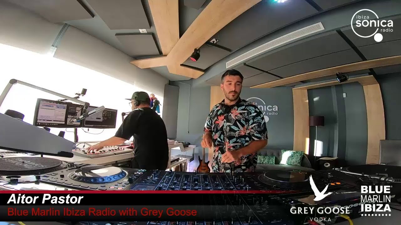 AITOR PASTOR - BLUE MARLIN IBIZA RADIO SHOW WITH GREY GOOSE - 08/07/2021