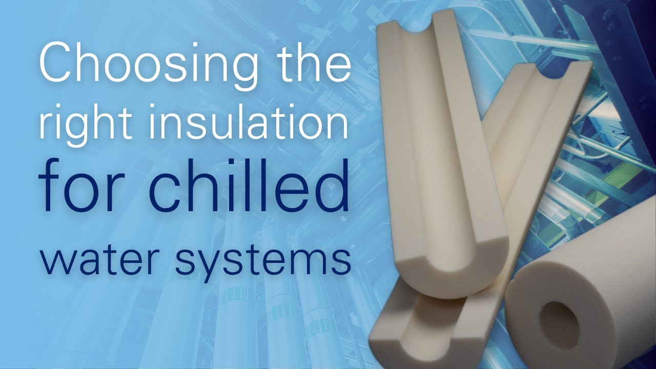 Insulation Solutions for Chilled Water Pipe Systems