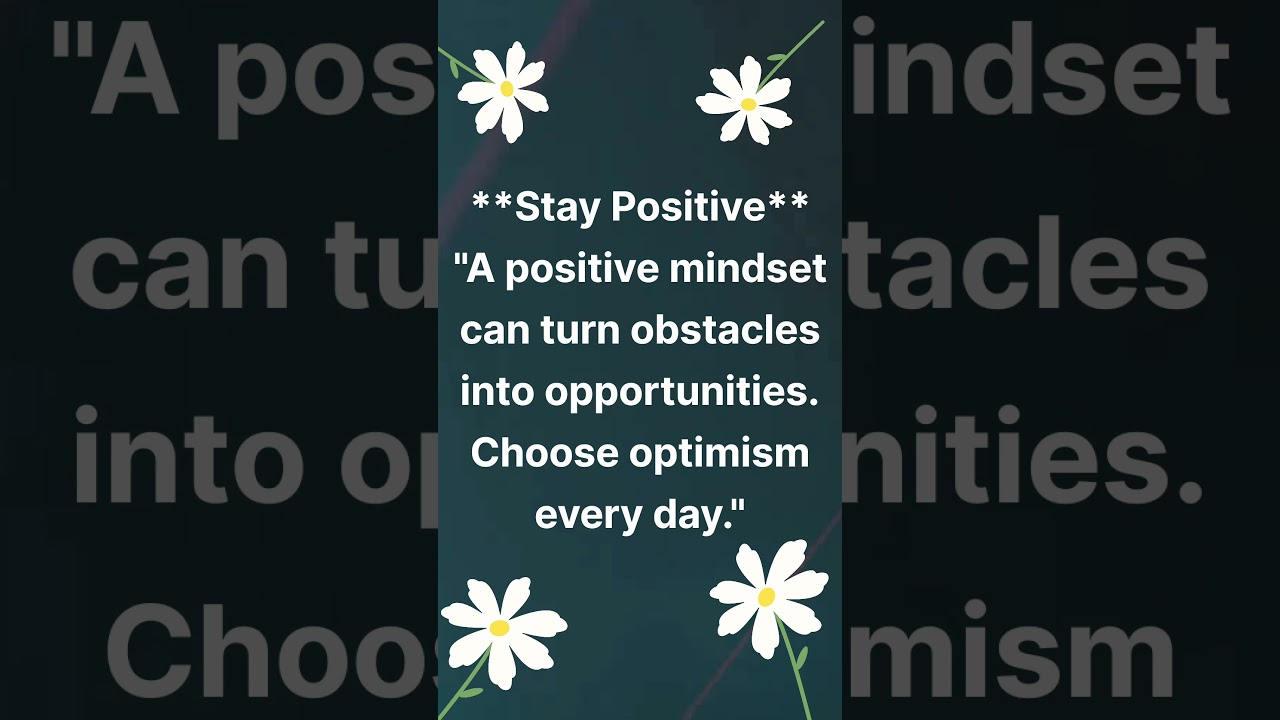 stay positive. quotes for life 