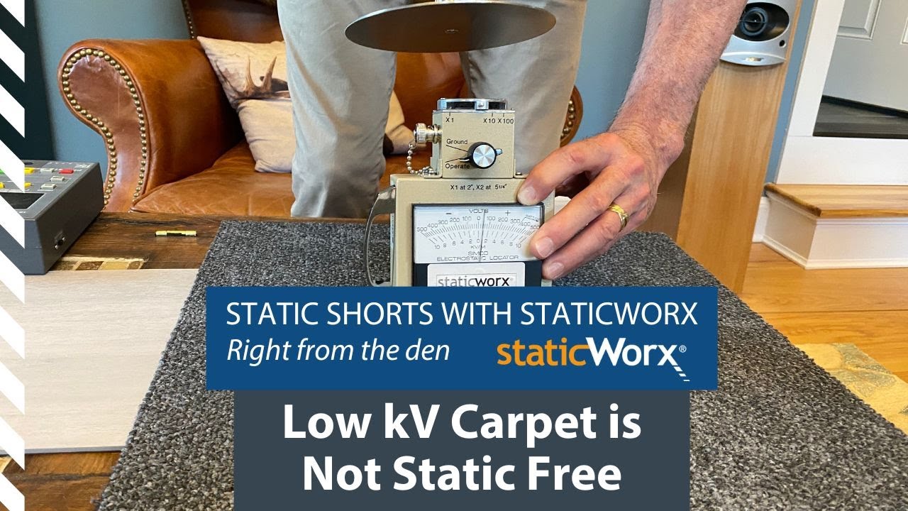 Low kV Carpet is Not Static Free | Static Shorts