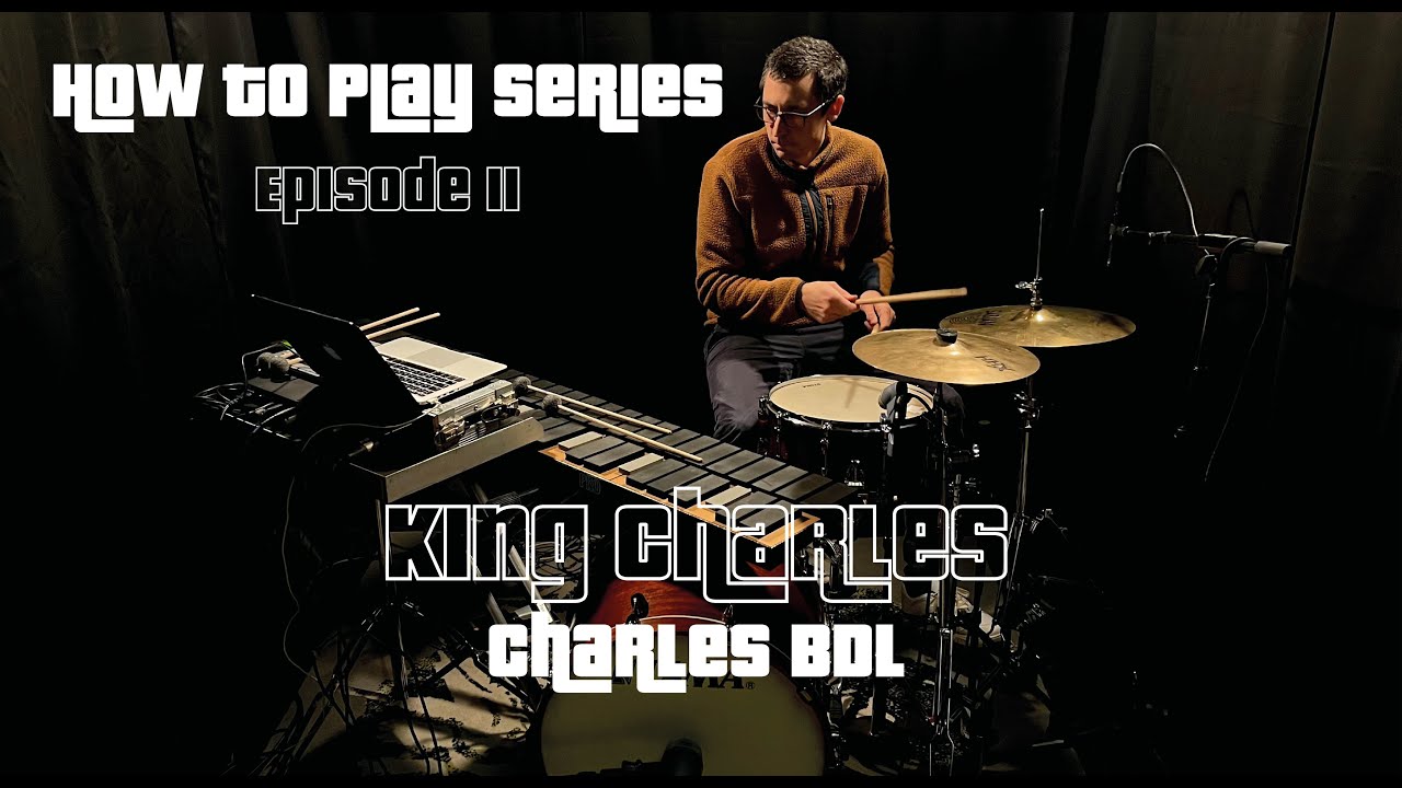 How To Play Series - Episode 2 : KING CHARLES - Charles BDL