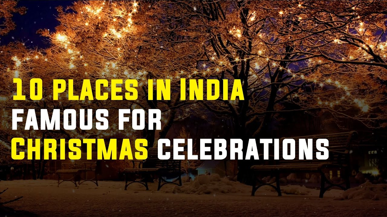 10 places in India that are famous for Christmas celebrations