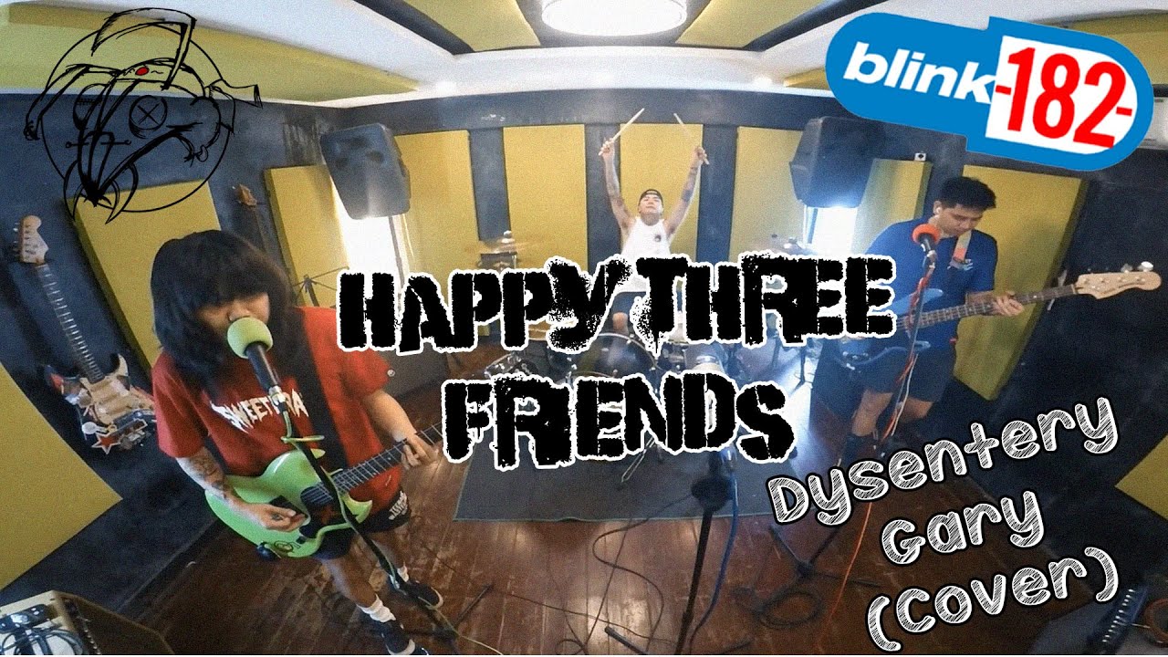 Dysentery Gary - Happy Three Friends (blink-182 cover)
