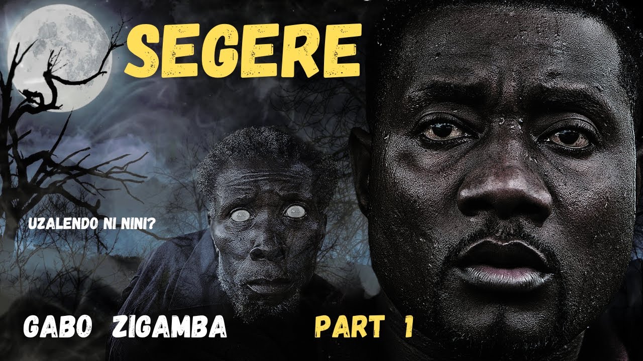 SEGERE | FILAMU | GABO ZIGAMBA {PART 1}