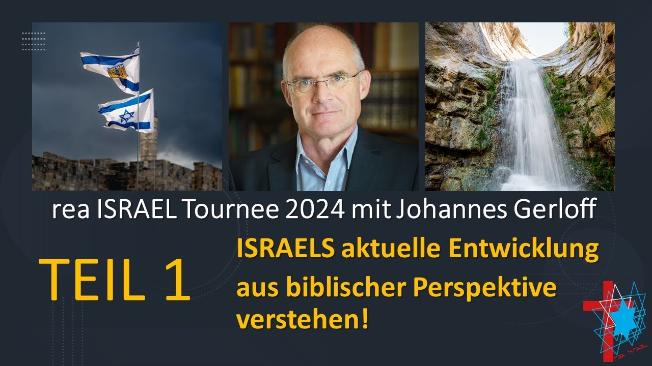 Teil 1: Israels aktuelle Entwicklung aus biblischer Perspektive verstehen. Mit Johannes Gerloff